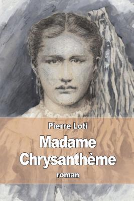 Madame Chrysanthme - Loti, Pierre, Professor