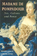 Madame de Pompadour: Sex, Culture, and Power