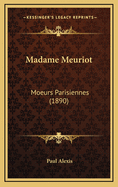 Madame Meuriot: Moeurs Parisiennes (1890)