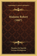Madame Robert (1887)