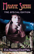 Madame Sherri -- The Special Edition