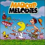 Madcap Melodies