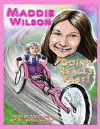 Maddie Wilson: Going Really Fast!