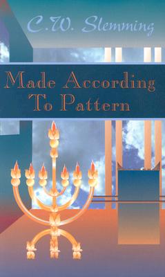 Made According to Pattern - Slemming, Charles W