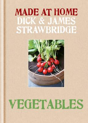 Made at Home Vegetables - Strawbridge, Dick, MBE