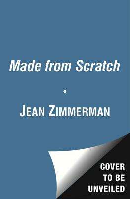 Made from Scratch: Reclaiming the Pleasures of the American Hearth - Zimmerman, Jean