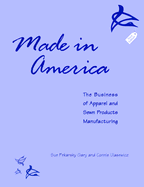 Made in America: The Business of Apparel and Sewn Products Manufacturing