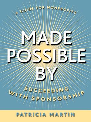 Made Possible by: Succeeding with Sponsorship - Martin, Patricia