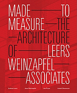 Made to Measure: The Architecture of Leers Weinzapfel Associates