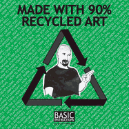 Made with 90% Recycled Art