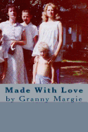 Made With Love: by Granny Margie