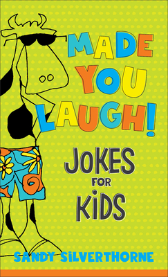 Made You Laugh!: Jokes for Kids - Silverthorne, Sandy