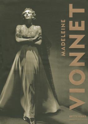 Madeleine Vionnet - Kirke, Betty, and Miyake, Issey (Foreword by)