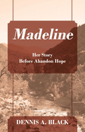 Madeline: Her Story Before Abandon Hope