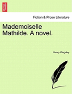 Mademoiselle Mathilde. A novel.