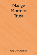 Madge Mortons Trust