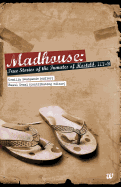 Madhouse: True Stories of the Inmates of Hostel 4