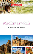 Madhya Pradesh: A State Study Guide