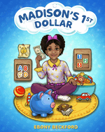 Madison's 1st Dollar: A Picture Book About Money