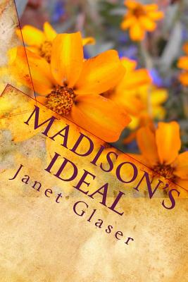 Madison's Ideal - Glaser, Janet