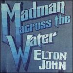 Madman Across the Water [2016 Remaster]