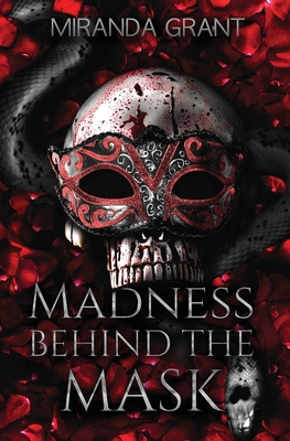 Madness Behind the Mask: Hard Edition - Grant, Miranda