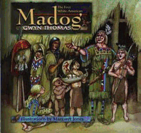 Madog - The First White American: The Welsh Prince Who Beat Columbus