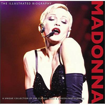 Madonna: Illustrated Biography - Clayton, Marie