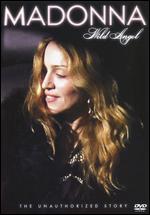 Madonna: Wild Angel - The Unauthorized Story - Bob Franklin