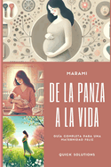 Madre Primeriza: De la Panza a la Vida: Gua Completa para una Maternidad Feliz