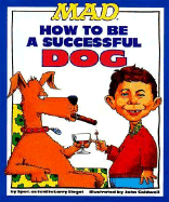 Mad's How to Be a Successful Dog