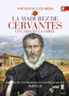 Madurez de Cervantes, La