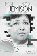 Mae Carol Jemison: Astronaut and Educator
