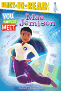 Mae Jemison: Ready-To-Read Level 3