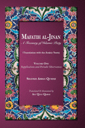 Mafatih al-Jinan: A Treasury of Islamic Piety: Volume One: Supplications and Periodic Observances: Supplications and Periodic Observances