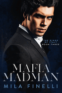 Mafia Madman: A Dark Mafia Romance