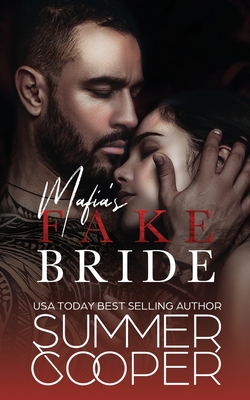 Mafia's Fake Bride: A Fake Marriage Contemporary Romance - Cooper, Summer