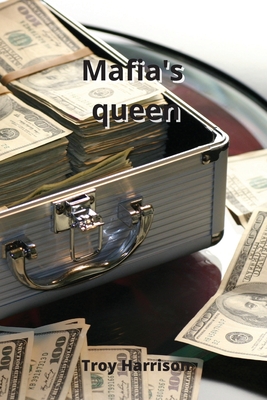Mafia's queen - Harrison, Troy