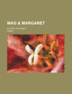 Mag & Margaret: A Story for Girls