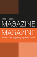 Magazine the Band: The biography