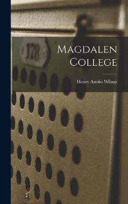 Magdalen College - Wilson, Henry Austin