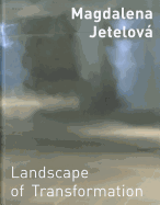Magdalena Jetelova: Landscape of Transformation