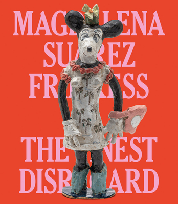 Magdalena Suarez Frimkess: The Finest Disregard - Frimkess, Magdalena Suarez, and Blondet, Jos Luis (Editor), and Govan, Michael (Foreword by)