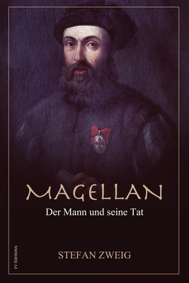 Magellan: Der Mann und seine Tat (Gro?druck-Ausgabe) - Zweig, Stefan