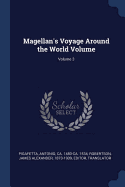 Magellan's Voyage Around the World Volume; Volume 3