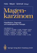 Magenkarzinom: Klassifikation, Diagnostik Und Stadiengerechte Therapie