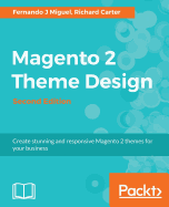 Magento 2 Theme Design: Create stunning and responsive Magento 2 themes for your business