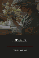 Maggie: A Girl of the Street
