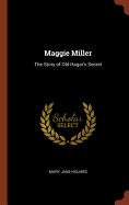 Maggie Miller: The Story of Old Hagar's Secret