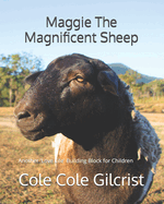 Maggie The Magnificent Sheep: Another "Love Life' Building Block For Children